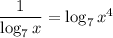 \dfrac{1}{\log_7x}=\log_7x^4