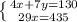 \left \{ {{4x+7y=130} \atop {29x=435}} \right.