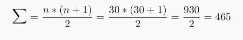 Вычислите: 1 + 2 + 3 + ⋯ + 30 A) 465 B) 270 C) 1210 D) 630q