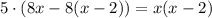 5\cdot (8x-8(x-2))=x(x-2)