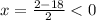 x=\frac{2-18}{2}