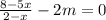 \frac{8-5x}{2-x}-2m=0