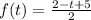 f(t)=\frac{2-t+5}{2}