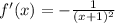 f'(x) = -\frac{1}{(x+1)^{2} }