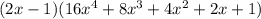 (2x-1)(16x^4+8x^3+4x^2+2x+1)