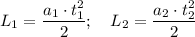 L_1=\dfrac{a_1\cdot t_1^2}2;\ \ \ L_2=\dfrac{a_2\cdot t_2^2}2