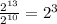 \frac{2^{13}}{2^{10}} = 2^3