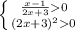 \left \{ {{\frac{x-1}{2x+3}0 } \atop {(2x+3)^20}} \right.