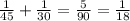 \frac{1}{45} + \frac{1}{30 } = \frac{5 }{90} = \frac{1}{18}