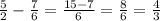 \frac{5}{2} - \frac{7}{6} = \frac{15 - 7}{6} = \frac{8}{6} = \frac{4}{3}