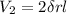 \displaystyle V_2=2\delta rl