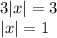 3|x|=3\\ |x|=1