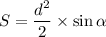 S=\dfrac{d^2}{2}\times\sin \alpha