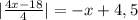 |\frac{4x-18}{4}|=-x+4,5