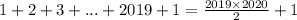 1+2+3+...+2019+1=\frac{2019\times2020}{2}+1