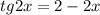 tg2x=2-2x