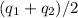 (q_1+q_2)/2