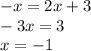 - x = 2x + 3\\- 3x = 3\\x = - 1