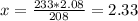 x=\frac{233*2.08}{208} =2.33