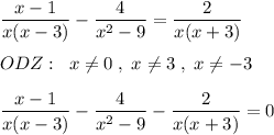 \displaystyle \frac{x-1}{x(x-3)} - \frac{4}{x^2-9} = \frac{2}{x(x+3)} \\\\ \displaystyle ODZ: \;\; x\neq0 \; , \; x\neq3 \; , \; x\neq-3 \\\\ \displaystyle \frac{x-1}{x(x-3)} - \frac{4}{x^2-9} - \frac{2}{x(x+3)} = 0