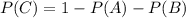 P(C)=1-P(A)-P(B)