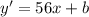 y' = 56x+b