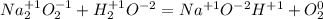 Na^{+1} _{2}O^{-1} _{2} +H^{+1} _{2}O^{-2}= Na^{+1}O^{-2}H^{+1} +O^{0} _{2}