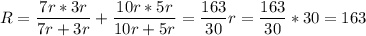 \displaystyle R=\frac{7r*3r}{7r+3r}+\frac{10r*5r}{10r+5r}=\frac{163}{30}r =\frac{163}{30}*30=163