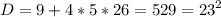 \displaystyle D=9+4*5*26=529=23^2