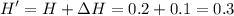 \displaystyle H'=H+\Delta H=0.2+0.1=0.3