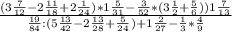 \frac{(3\frac{7}{12}-2\frac{11}{18}+2\frac{1}{24})*1\frac{5}{31}-\frac{3}{52}*(3\frac{1}{2}+\frac{5}{6}))1\frac{7}{13}}{\frac{19}{84}:(5\frac{13}{42}-2\frac{13}{28}+\frac{5}{24})+1\frac{2}{27}-\frac{1}{3}*\frac{4}{9}}