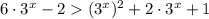 6\cdot 3^{x}-2(3^{x})^2+2\cdot 3^{x}+1