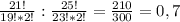 \frac{21!}{19!*2!} : \frac{25!}{23!*2!}=\frac{210}{300} =0,7