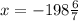 x = - 198 \frac{6}{7}