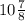 10\frac{7}{8}