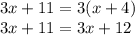 3x + 11 = 3(x + 4) \\ 3x + 11 = 3x + 12 \\