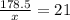 \frac{178.5}{x} = 21