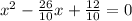 {x}^{2} - \frac{26}{10}x + \frac{12}{10} = 0