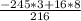 \frac{-245*3+16*8}{216}