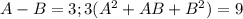 A-B=3; 3(A^2+AB+B^2)=9