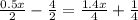 \frac{0.5x}{2} - \frac{4}{2} = \frac{1.4x}{4} + \frac{1}{4}