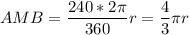 \displaystyle AMB=\frac{240*2\pi }{360}r=\frac{4}{3}\pi r