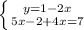 \left \{ {{y=1-2x} \atop {5x-2+4x=7}} \right.