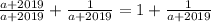 \frac{a+2019}{a+2019}+\frac{1}{a+2019}=1+\frac{1}{a+2019}