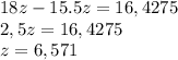 18z-15.5z=16,4275\\2,5z=16,4275\\z=6,571