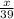 \frac{x}{39}