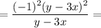 \displaystyle = \frac{(-1)^2(y-3x)^2}{y-3x} =