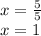 x = \frac{5}{5} \\ x = 1