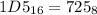 1D5_{16}=725_8