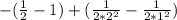 -(\frac {1}{2}-1)+(\frac {1}{2*2^2}-\frac {1}{2*1^2})